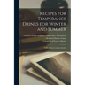 Recipes for Temperance Drinks for Winter and Summer: Trifles & Sweets Without Alcohol