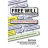 Free Will: The Scandal in Philosophy
