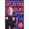 The Gorehound's Guide to Splatter Films of the 1980s