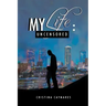 My Life: Uncensored