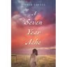 A Seven Year Ache