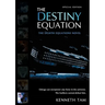 The Destiny Equation