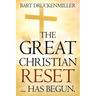The Great Christian Reset: ...Has Begun