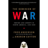 The Dominion of War: Empire and Liberty in North America, 1500-2000