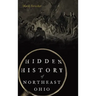 Hidden History of Northeast Ohio