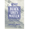 Why Black Lives Matter: African American Thriving for the Twenty-First Century