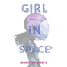 Girl In Space: The Path