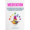 Meditation: Self Help Mindfulness Guide To Spark The Chakras in Your Body and Master The Art of Joy, Peace and Happiness And Achie