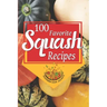 100 Favorite Squash Recipes