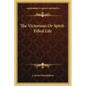 The Victorious or Spirit-Filled Life