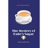 The Mystery of Ruby's Sugar (Large Print)