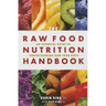Raw Food Nutrition Handbk