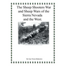 The Sheep Shooters War and Sheep Wars of the Sierra Nevada and theWest.