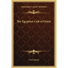 The Egyptian Cult of Osiris