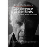 Conference of the Birds: The Story of Peter Brook in Africa