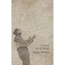 Ships, Sea Songs and Shanties - Collected by W. B. Whall, Master Mariner