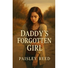 Daddy's Forgotten Girl