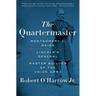 The Quartermaster: Montgomery C. Meigs, Lincoln's General, Master Builder of the Union Army