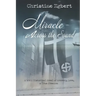 Miracle Across the Sound: A WWII Historical Novel of Bravery, Love, & True Freedom