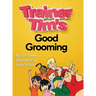 Trainer Tim's Good Grooming