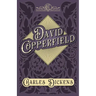 David Copperfield: With Appreciations and Criticisms By G. K. Chesterton