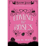 Coming Up Roses: A Cozy Mystery (with Dragons)