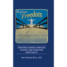 Bridges to Freedom: Creating Change Through Science and Christian Spirituality