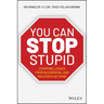 You Can Stop Stupid: Stopping Losses from Accidental and Malicious Actions