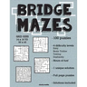 Bridge Mazes: 100 brain-teasing mazes in 4 different sizes