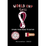 Spark Your Road to Qatar: What Everybody Ought to Know about Fifa World Cup Qatar 2022.