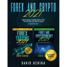 Forex And Crypto 2021: Make Money Trading Online With The $11,000 per Month Guide (2 Books In 1)