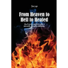 From Heaven to Hell to Healed: How to survive and thrive after a narcissistic, sociopathic relationship