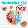 Nana Will Say Yes