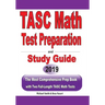 TASC Math Test Preparation and study guide: The Most Comprehensive Prep Book with Two Full-Length TASC Math Tests