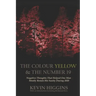 The Colour Yellow & The Number 19: Negative Thoughts That Helped One Man Mostly Retain His Sanity During 2020