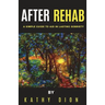 After Rehab: A Simple Guide to Aid in Lasting Sobriety