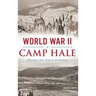 World War II at Camp Hale: Blazing a New Trail in the Rockies