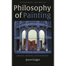 Philosophy of Painting: Ancient, Modern, Contemporary
