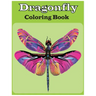 Dragonfly Coloring Book: An adults Dragonfly coloring book (Dragonfly coloring book)
