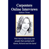 Carpenters Online Interviews Edition Three
