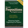 Beyond Prepositions for ESL Learners - Mastering English Prepositions for Fluency