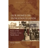 Our Homes on Indigenous Lands: Stories of My Ancestors Across Turtle Island