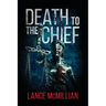 Death to the Chief