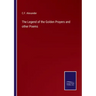 The Legend of the Golden Prayers and other Poems