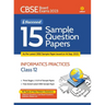 15 Sample Question Papers Information Practices Class 12th CBSE 2019-2023