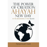 The Power of Creation Ahayah New Day: In the Beginning It Was Black