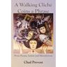 A Walking Cliche Coins a Phrase