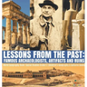Lessons from the Past: Famous Archaeologists, Artifacts and Ruins World Geography Book Social Studies Grade 5 Children's Geography & Cultures Books