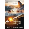 Prayer, His Presence and Intimacy with God