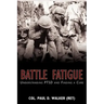 Battle Fatigue: Understanding PTSD and Finding a Cure